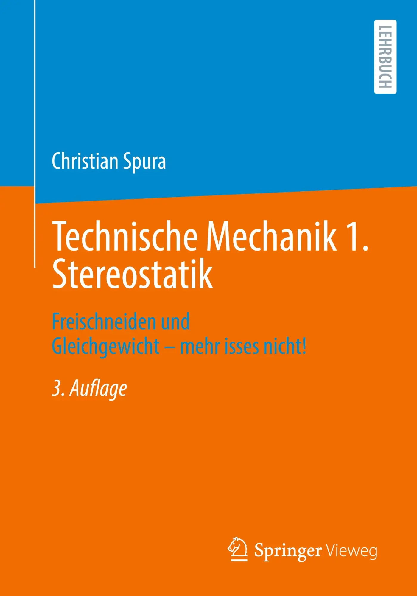Cover: 9783658458218 | Technische Mechanik 1. Stereostatik | Christian Spura | Taschenbuch