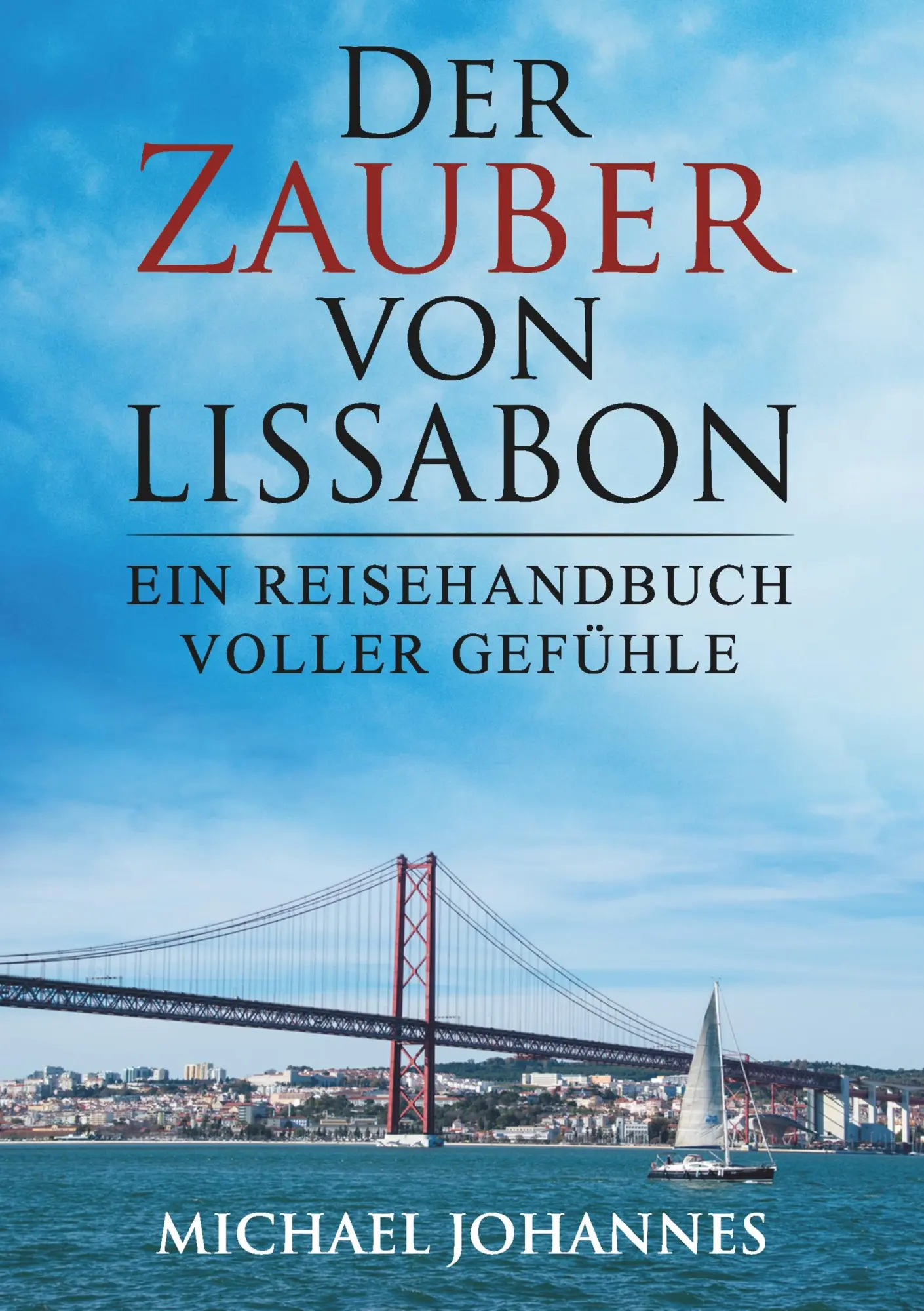 Cover: 9783749778218 | Der Zauber von Lissabon | Ein Reisehandbuch voller Gefühle | Johannes