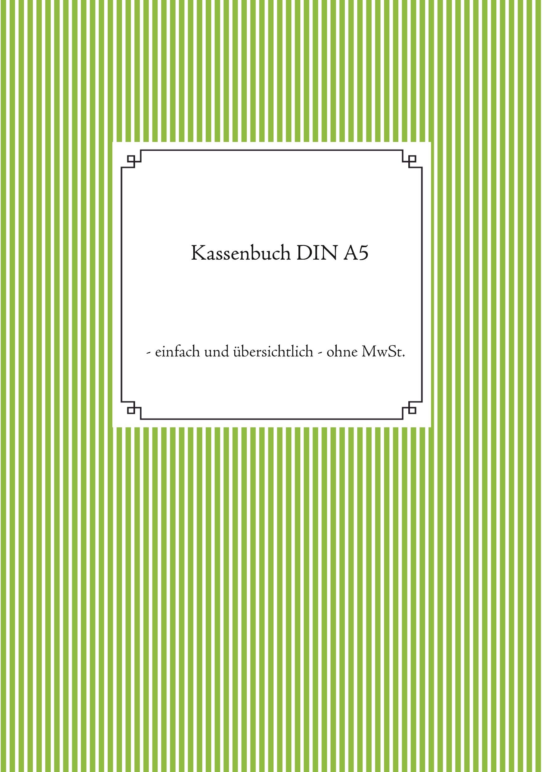 Cover: 9783752648218 | Kassenbuch DIN A5 | - einfach und übersichtlich - ohne MwSt. | Buch