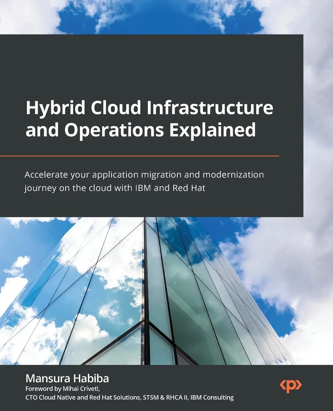 Cover: 9781803248318 | Hybrid Cloud Infrastructure and Operations Explained | Mansura Habiba