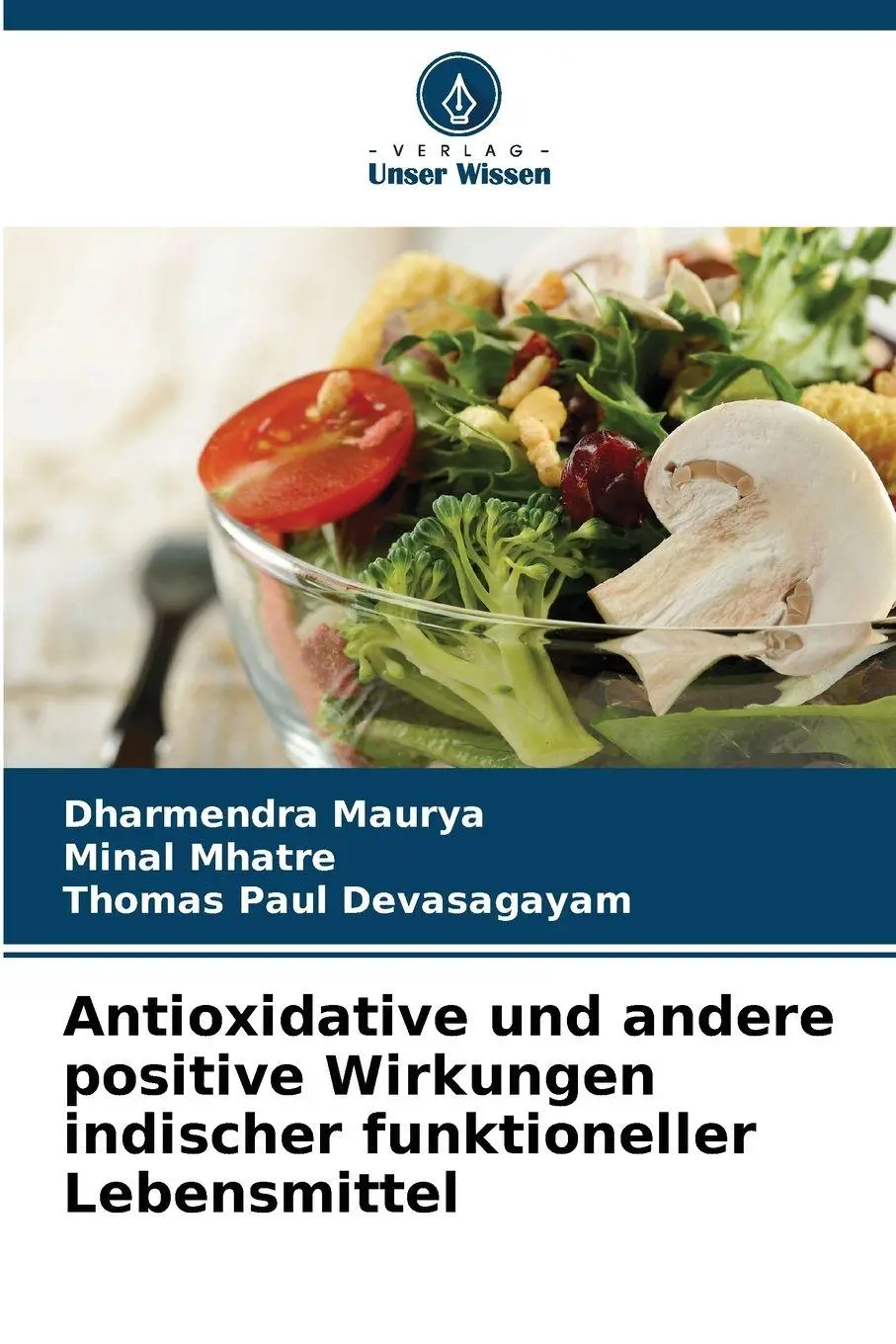 Cover: 9786209988318 | Antioxidative und andere positive Wirkungen indischer funktioneller...