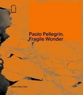 Cover: 9788857248318 | Paolo Pellegrin: Fragile Wonder | A Journey Through Changing Nature