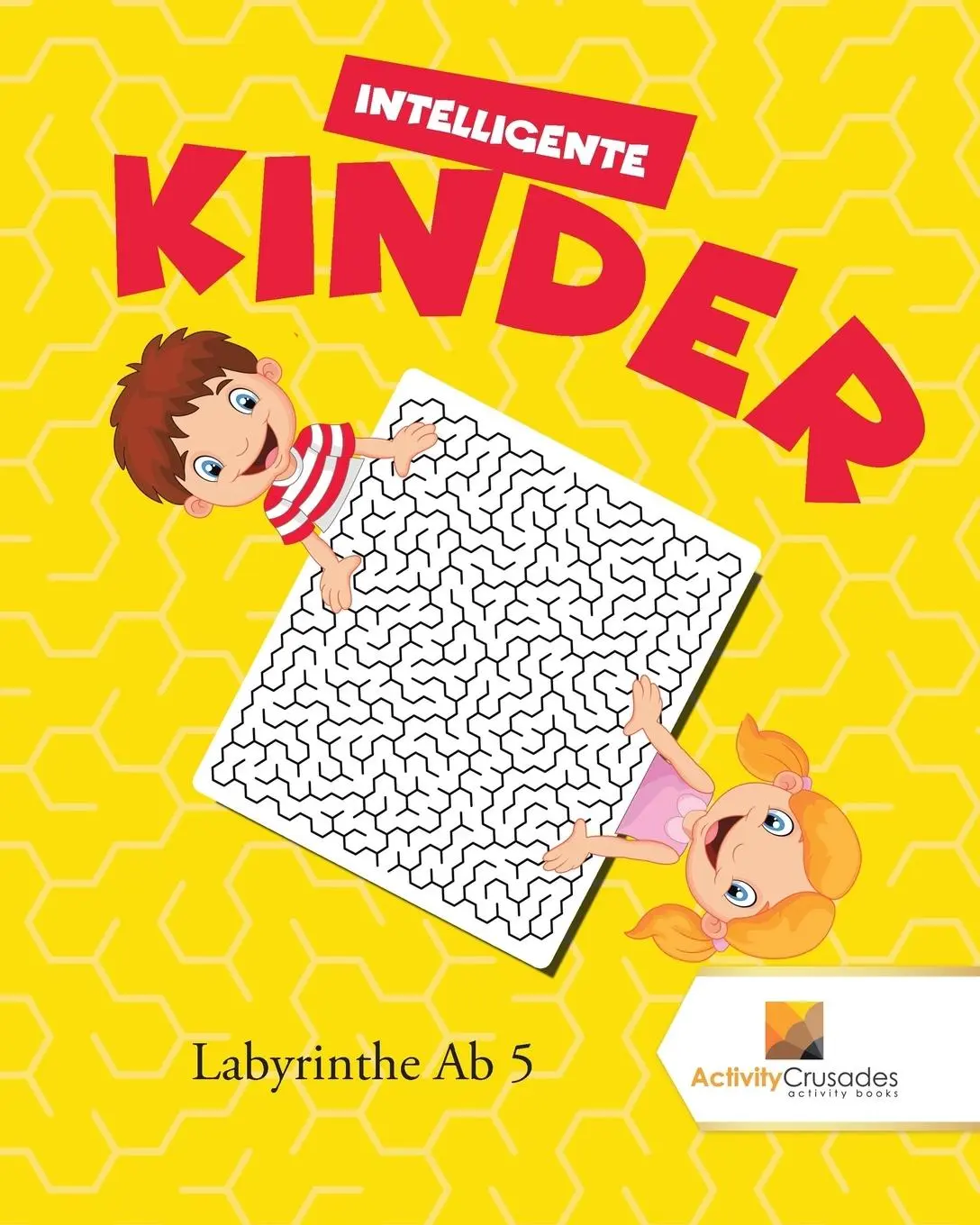Cover: 9780228218418 | Intelligente Kinder | Labyrinthe Ab 5 | Activity Crusades | Buch