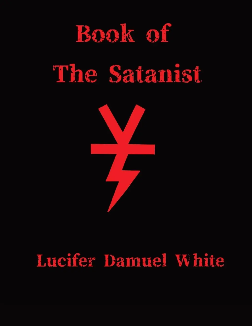 Cover: 9781365808418 | Book of the Satanist | Lucifer Damuel White | Taschenbuch | Englisch