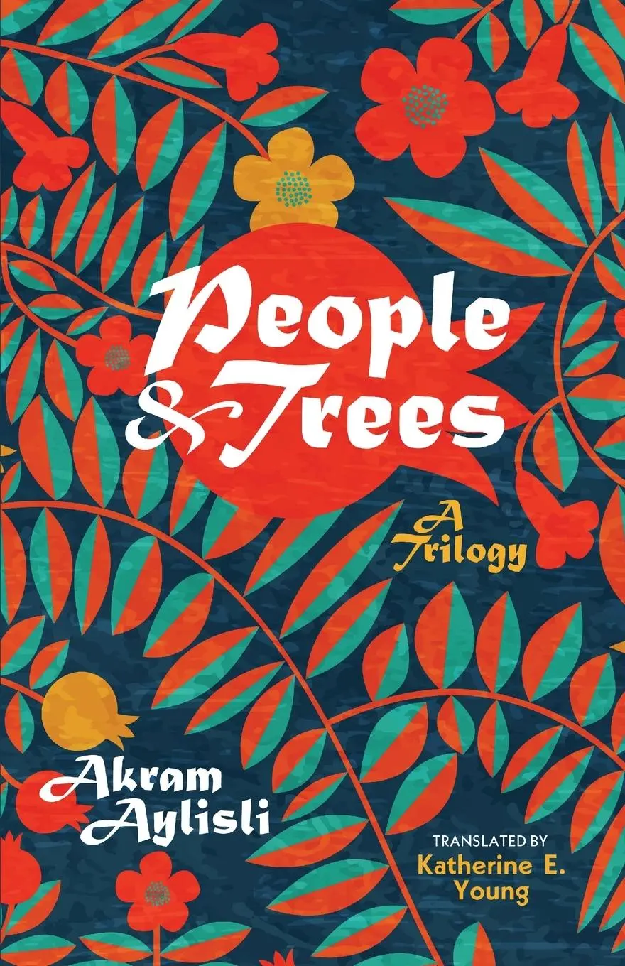 Cover: 9781951508418 | People and Trees | A Trilogy | Akram Aylisli | Taschenbuch | Englisch