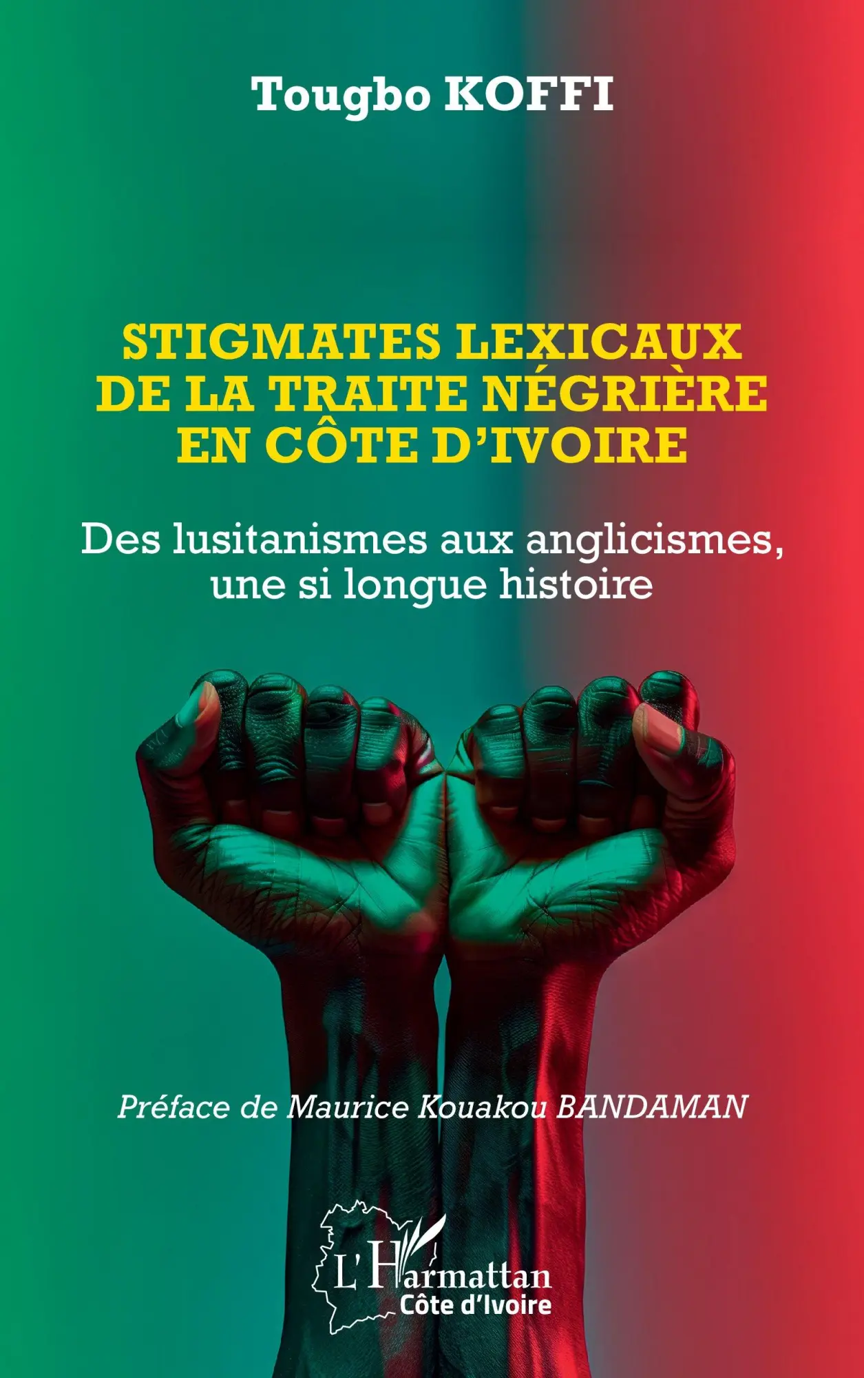 Cover: 9782336478418 | Stigmates lexicaux de la traite négrière en Côte d'Ivoire | Koffi