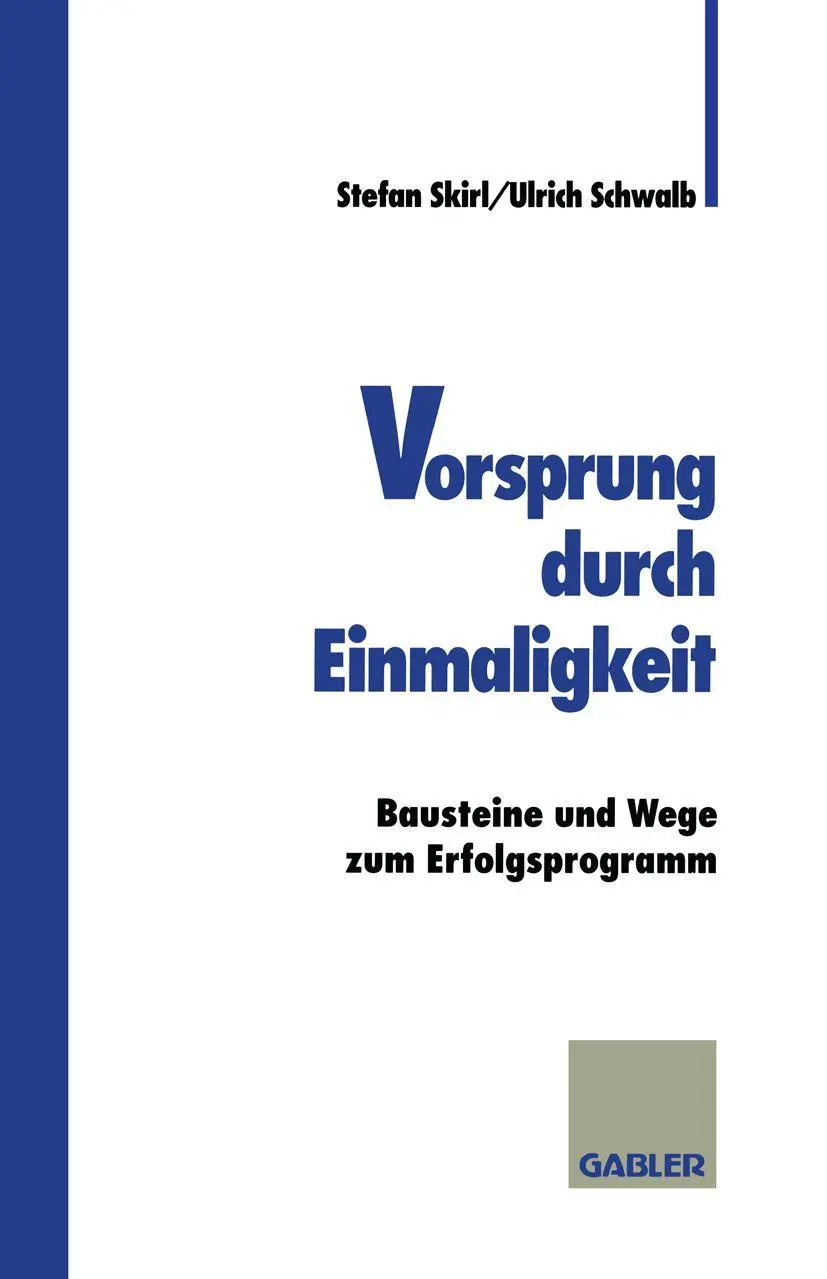 Cover: 9783409188418 | Vorsprung durch Einmaligkeit | Bausteine und Wege zum Erfolgsprogramm