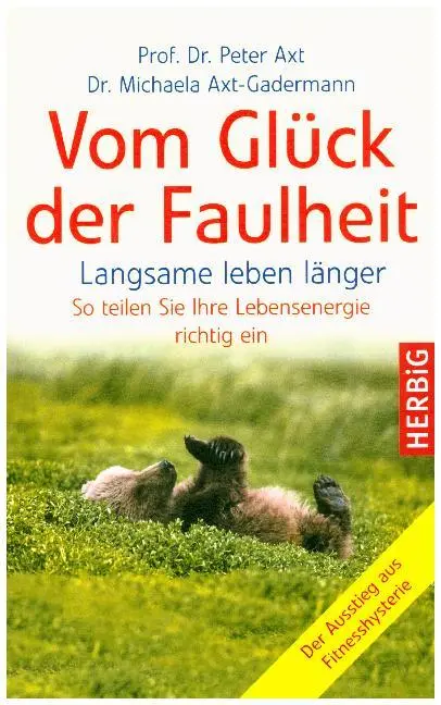 Cover: 9783776628418 | Vom Glück der Faulheit | Peter Axt (u. a.) | Taschenbuch | Deutsch