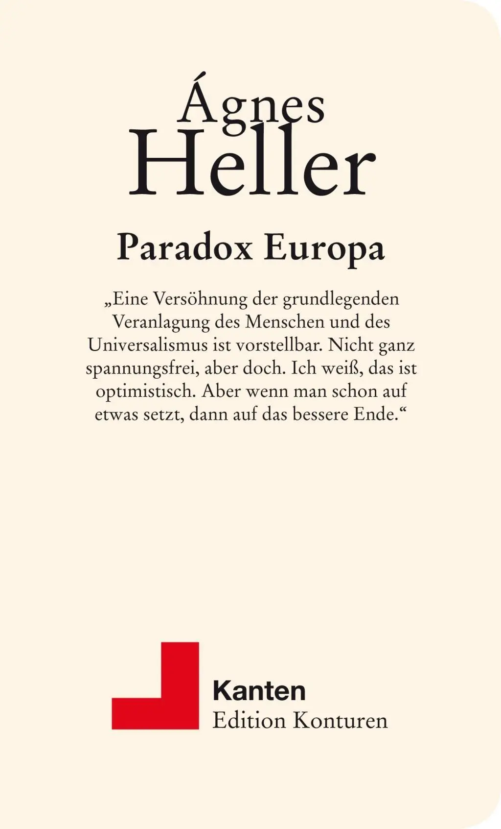 Cover: 9783902968418 | Paradox Europa | Ágnes Heller | Taschenbuch | Kanten | 62 S. | Deutsch