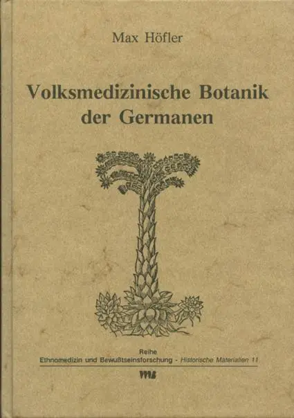 Cover: 9783927408418 | Volksmedizinische Botanik der Germanen | Max Höfler | Buch | Deutsch