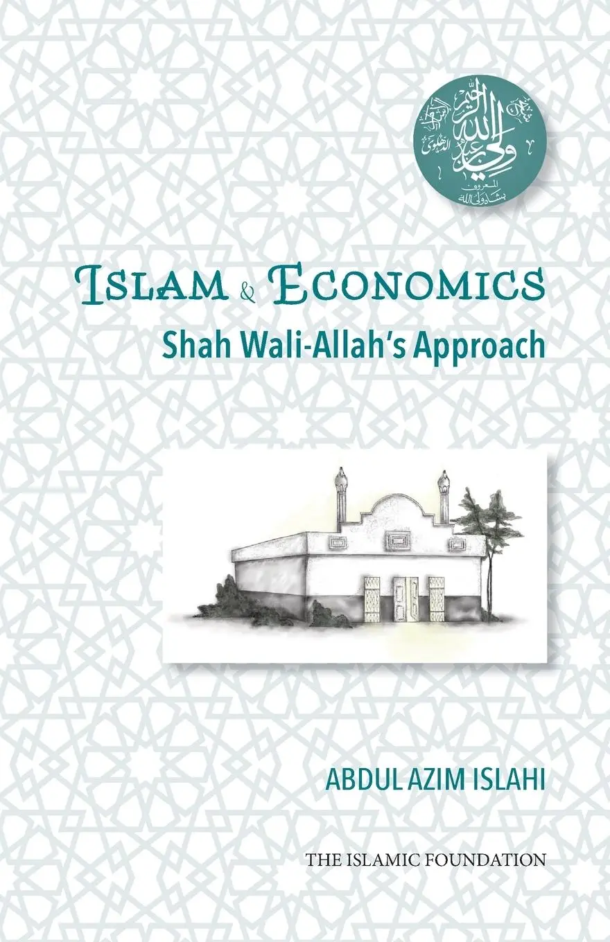 Cover: 9780860378518 | Shah Wali-Allah Dihlawi and his Economic Thought | Abdul Azim Islahi