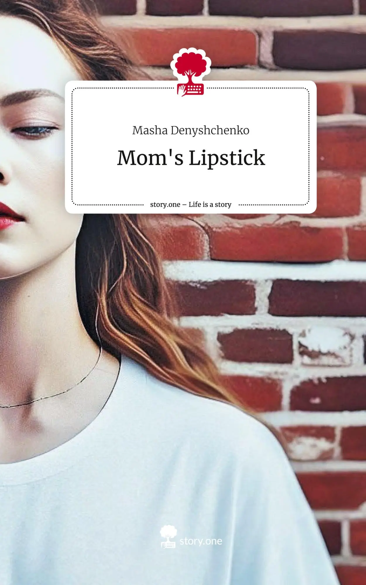 Cover: 9783710898518 | Mom's Lipstick. Life is a Story - story.one | Masha Denyshchenko
