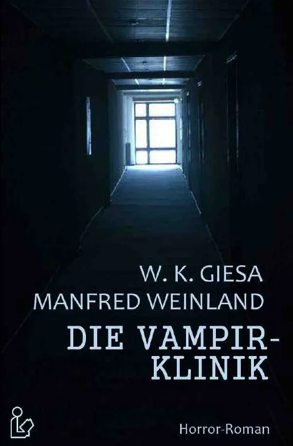 Cover: 9783748518518 | DIE VAMPIRKLINIK | Ein Horror-Roman | Werner Kurt Giesa (u. a.) | Buch