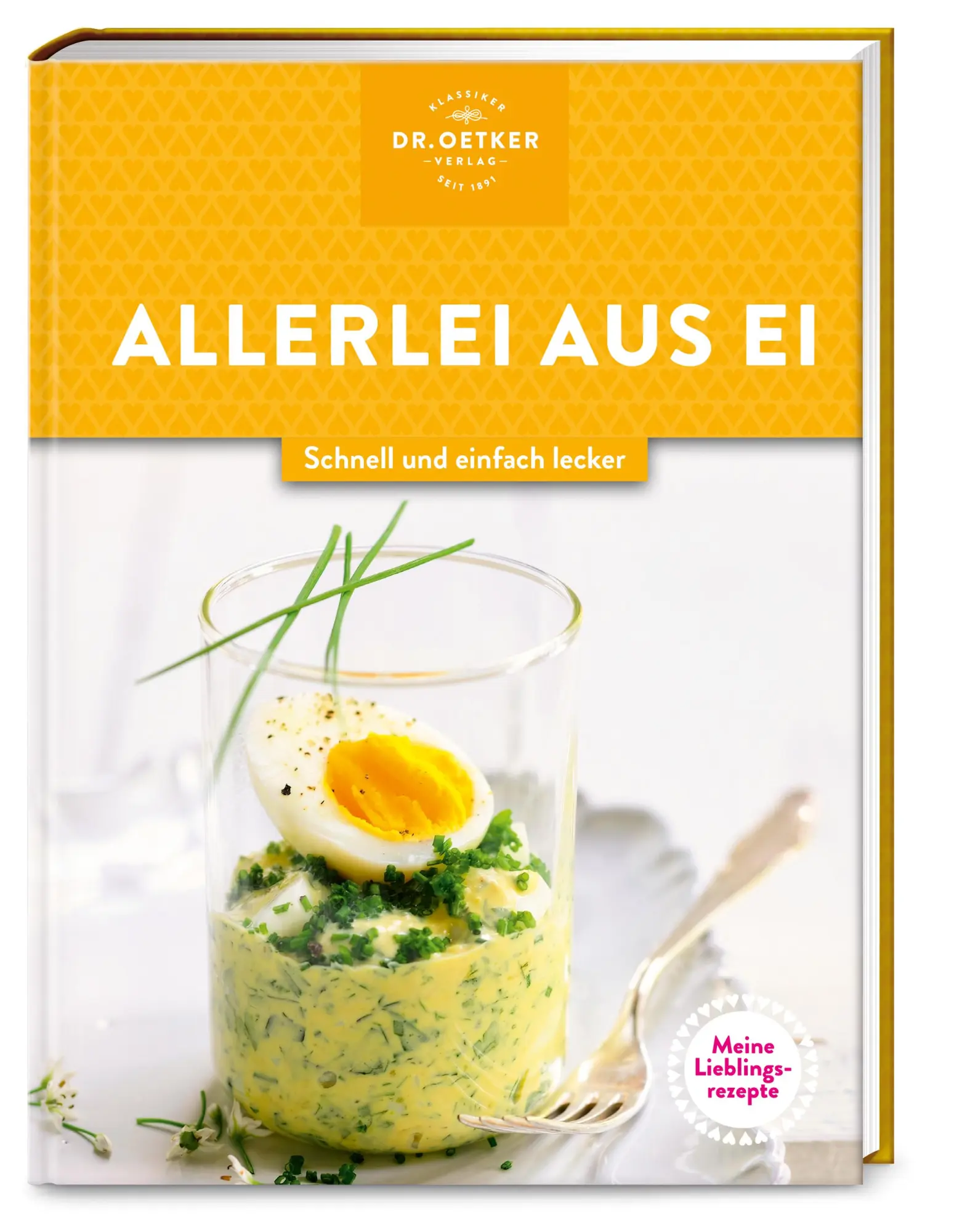 Cover: 9783767018518 | Meine Lieblingsrezepte: Allerlei aus Ei | Oetker Verlag (u. a.) | Buch