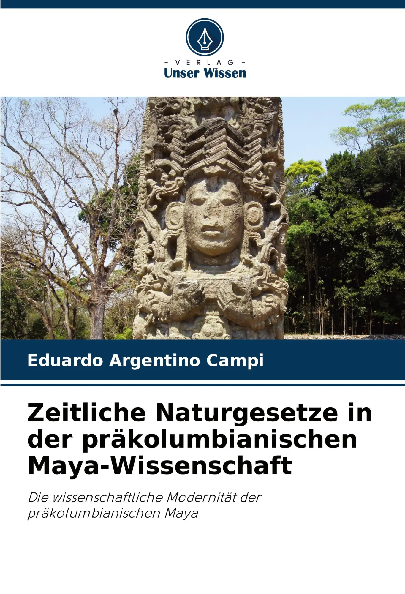 Cover: 9786208598518 | Zeitliche Naturgesetze in der präkolumbianischen Maya-Wissenschaft