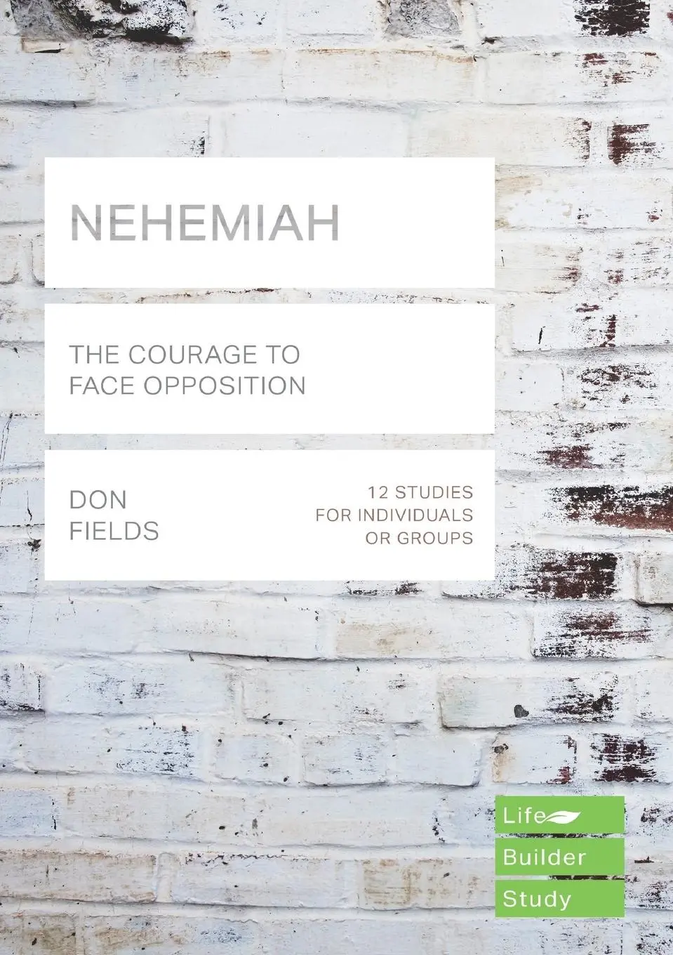 Cover: 9781783598618 | Nehemiah (Lifebuilder Study Guides) | The Courage to Face Opposition