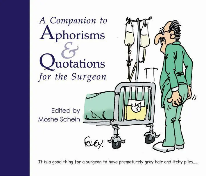 Cover: 9781903378618 | A Companion to Aphorisms &amp; Quotations for the Surgeon | Moshe Schein