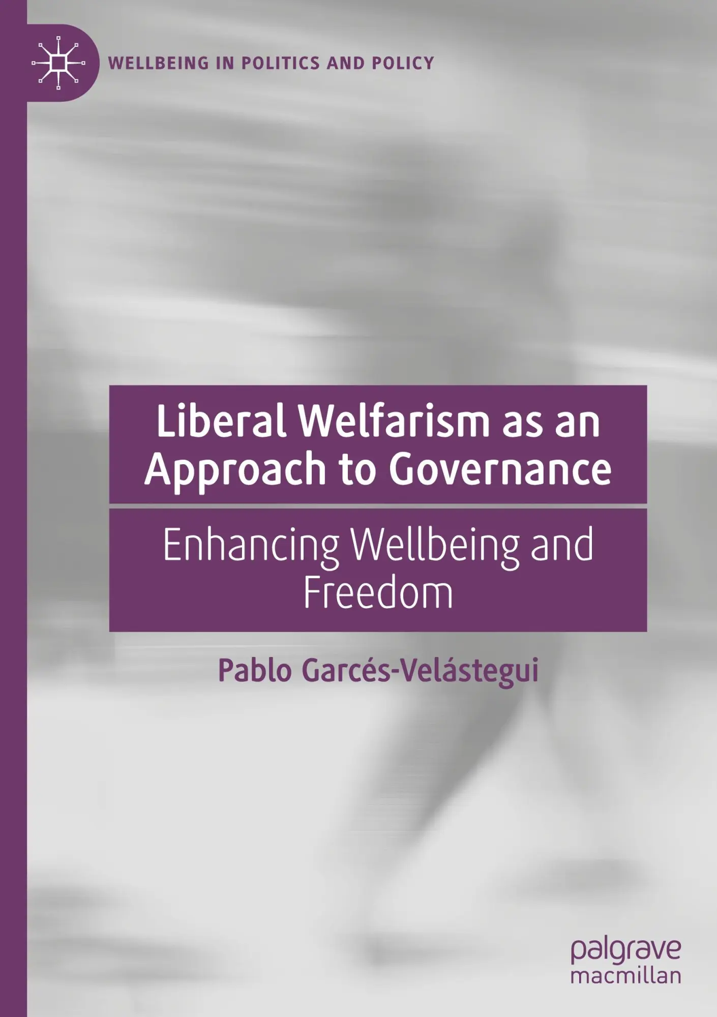 Cover: 9783032018618 | Liberal Welfarism as an Approach to Governance | Garcés-Velástegui