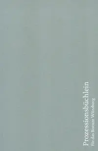 Cover: 9783429038618 | Prozessionsbüchlein für das Bistum Würzburg | Taschenbuch | 144 S.