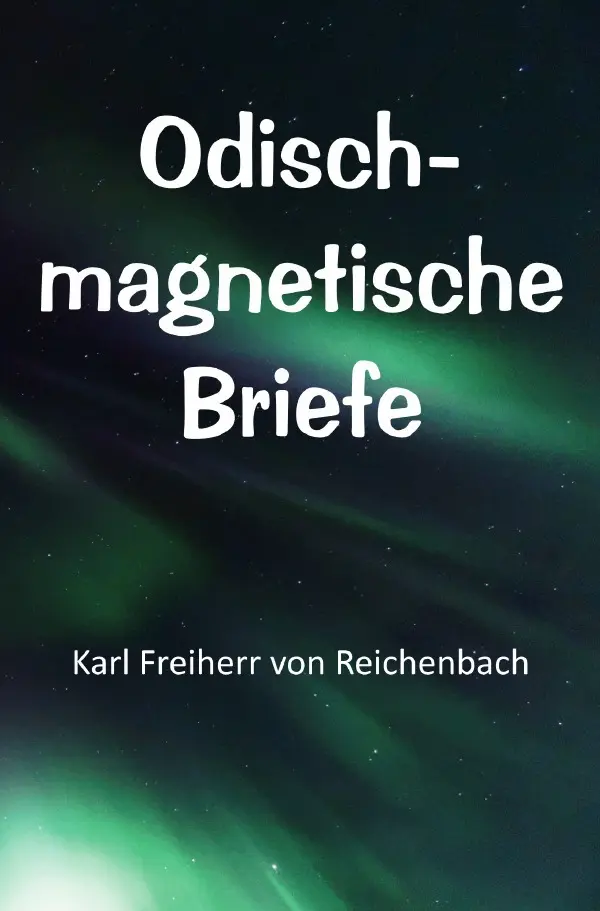 Cover: 9783759878618 | Odisch-magnetische Briefe | DE | Karl von Reichenbach | Taschenbuch