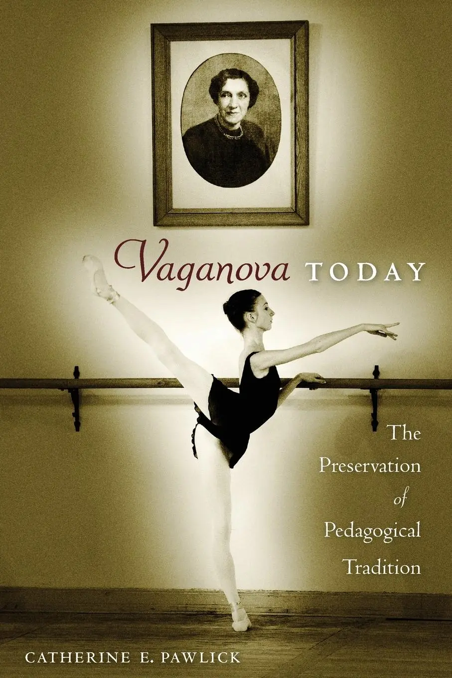 Cover: 9780813068718 | Vaganova Today | The Preservation of Pedagogical Tradition | Pawlick