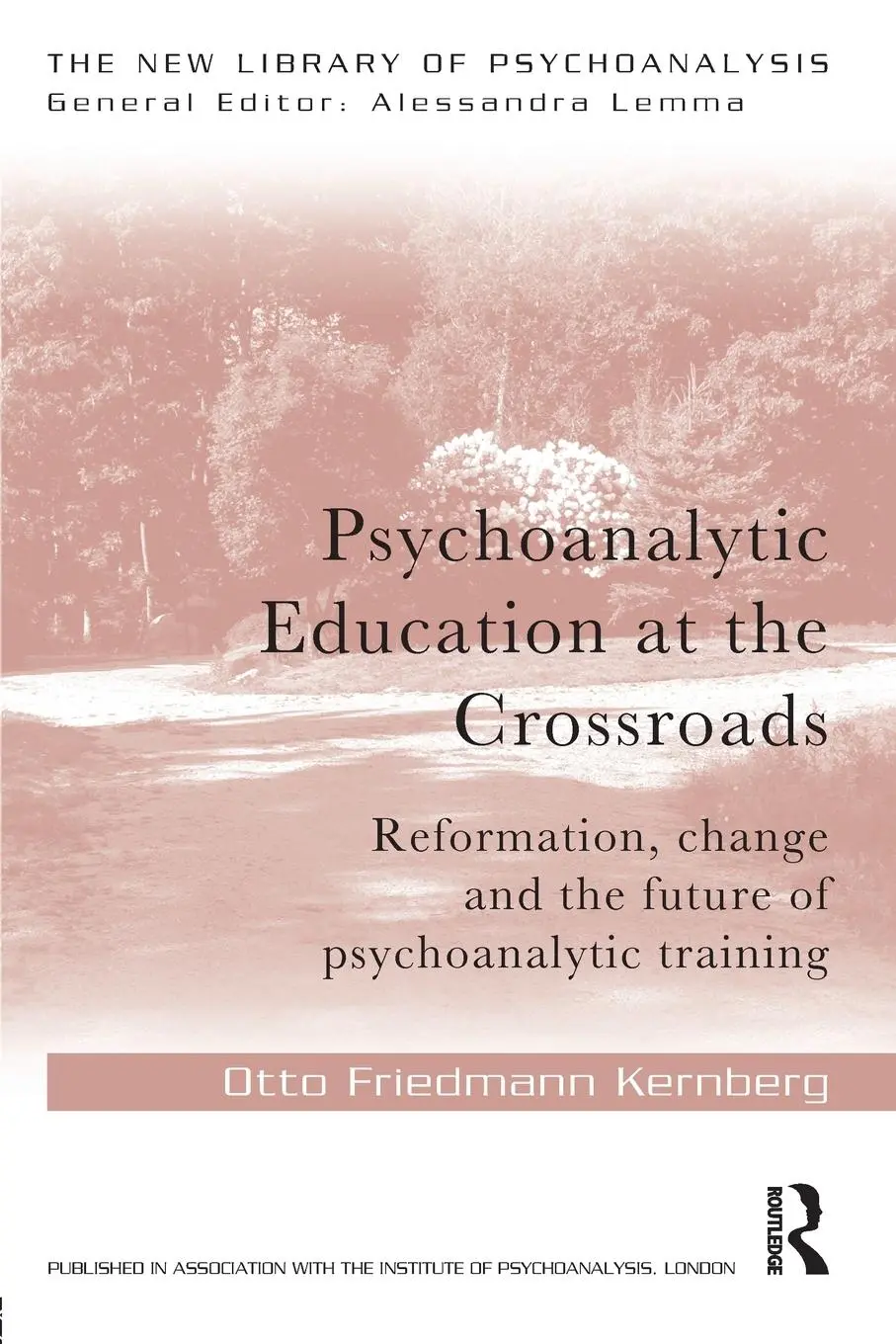 Cover: 9781138928718 | Psychoanalytic Education at the Crossroads | Otto Friedmann Kernberg
