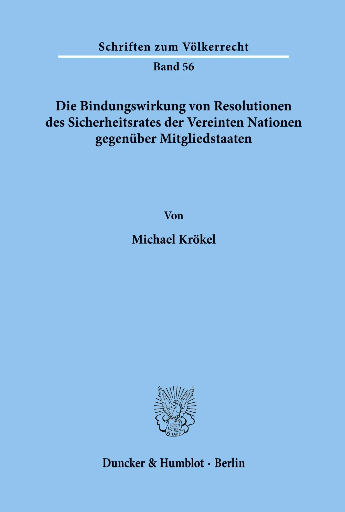 Cover: 9783428038718 | Die Bindungswirkung von Resolutionen des Sicherheitsrates der...