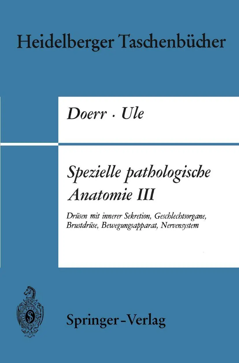Spezielle pathologische Anatomie III: Drüsen mit innerer Sekretion, Geschlechtsorgane, Brustdrüse, Bewegungsapparat, Nervensystem (Heidelberger ... Edition) (Heidelberger Taschenbücher, 70b)