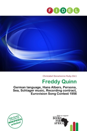 Freddy Quinn | German language, Hans Albers, Persona, Sea, Schlager music, Recording contract, Eurovision Song Contest 1956 | Christabel Donatienne Ruby | Taschenbuch | Englisch | Fidel - Donatienne Ruby, Christabel