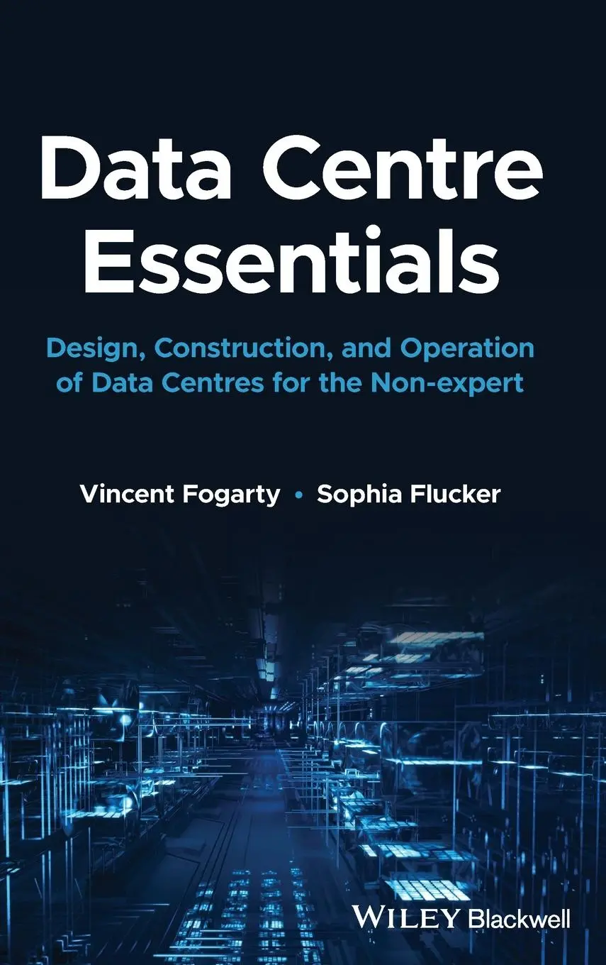Cover: 9781119898818 | Data Centre Essentials | Vincent Fogarty (u. a.) | Buch | 240 S.