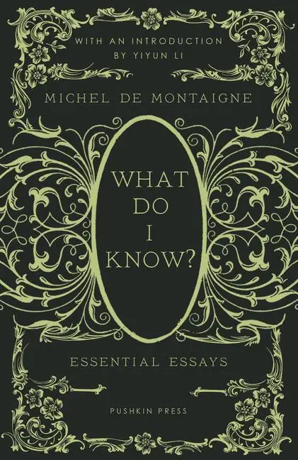 Cover: 9781782278818 | What Do I Know? | Essential Essays | Michel De Montaigne | Buch | 2023