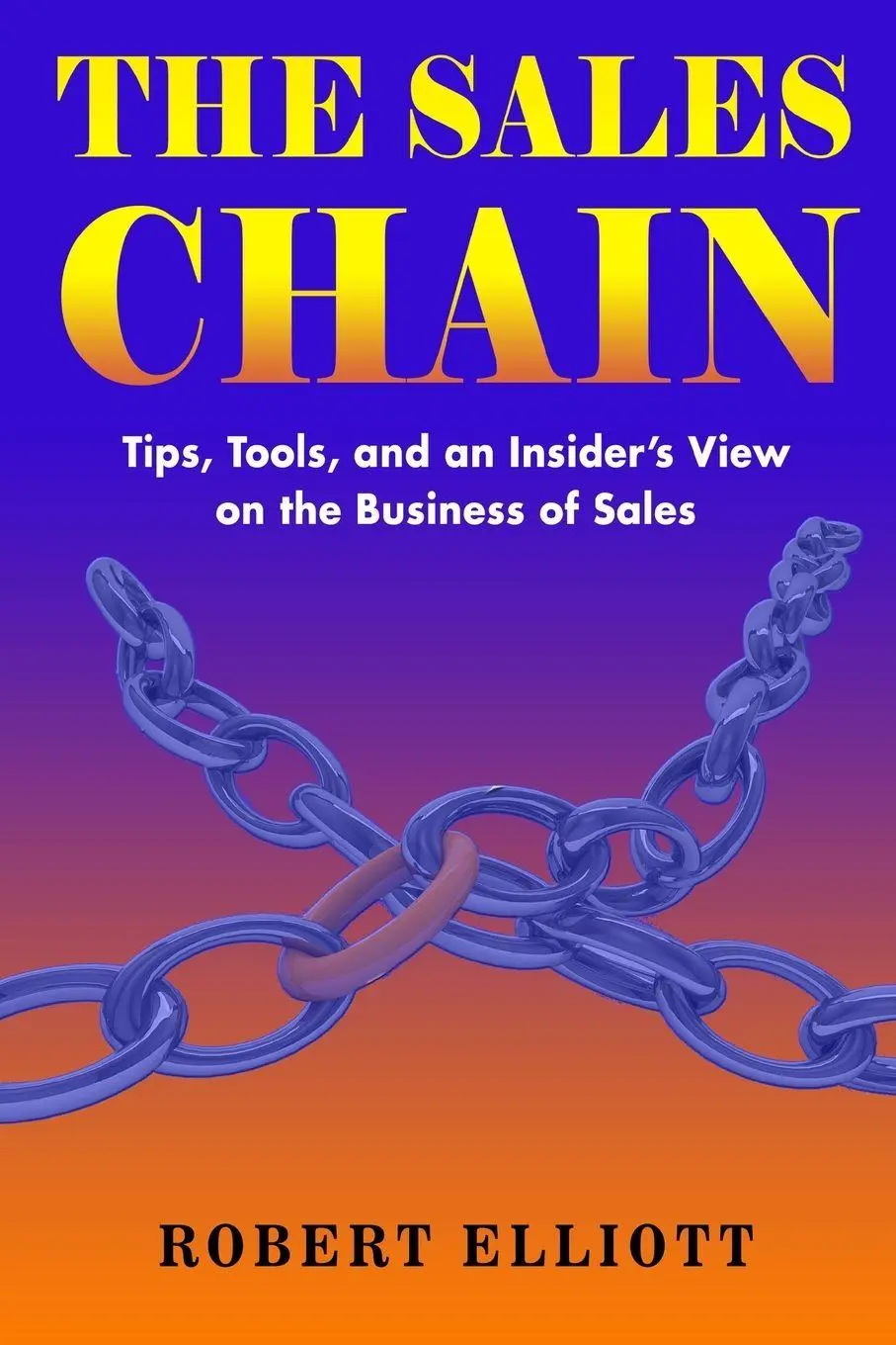 Cover: 9781922618818 | The Sales Chain | Robert Elliott | Taschenbuch | Englisch | 2021