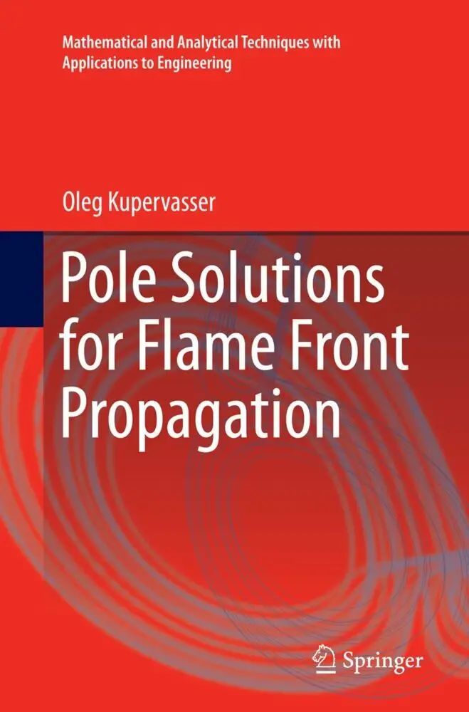 Cover: 9783319368818 | Pole Solutions for Flame Front Propagation | Oleg Kupervasser | Buch