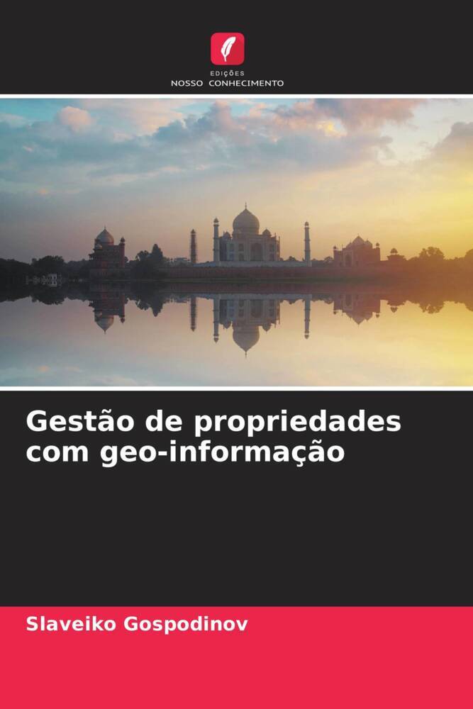 Gestão de propriedades com geo-informação | Slaveiko Gospodinov | Taschenbuch | Paperback | Portugiesisch | 2023 | Edições Nosso Conhecimento | EAN 9786206588818 - Gospodinov, Slaveiko
