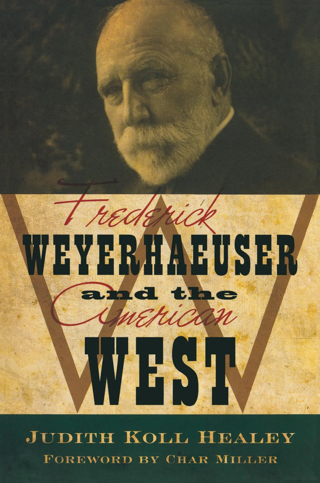 Cover: 9780873518918 | Frederick Weyerhaeuser and the American West | Judith Koll Healey