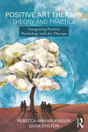 Cover: 9781138908918 | Positive Art Therapy Theory and Practice | Wilkinson (u. a.) | Buch
