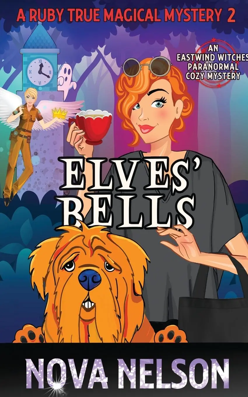 Cover: 9781736728918 | Elves' Bells | An Eastwind Witches Paranormal Cozy Mystery | Nelson