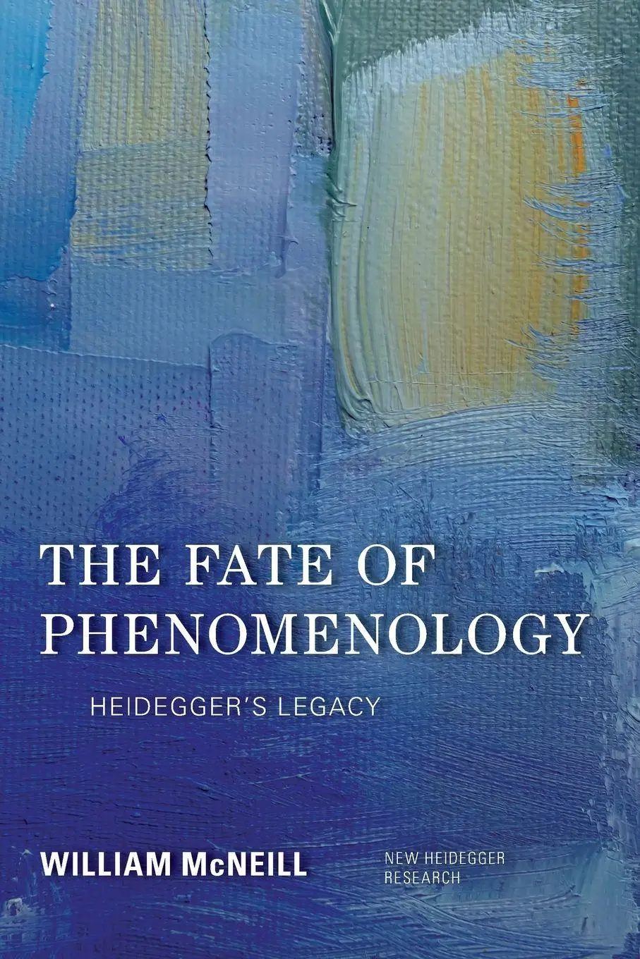 Cover: 9781786608918 | Fate of Phenomenology | Heidegger's Legacy | William Mcneill | Buch