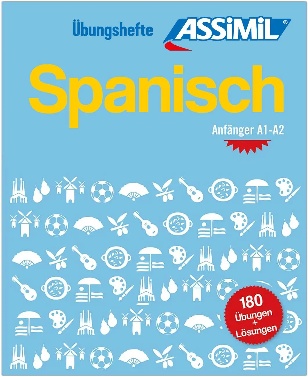 Cover: 9782700508918 | ASSiMiL Spanisch - Übungsheft - Niveau A1-A2 | ASSiMiL S.A.S. | Buch