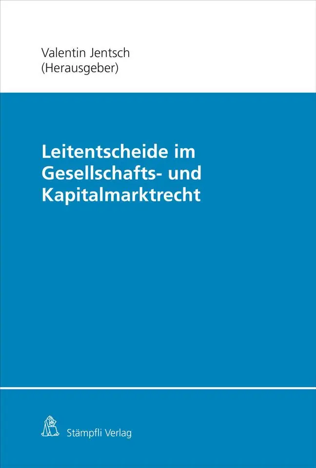 Cover: 9783727238918 | Leitentscheide im Gesellschafts- und Kapitalmarktrecht | Taschenbuch