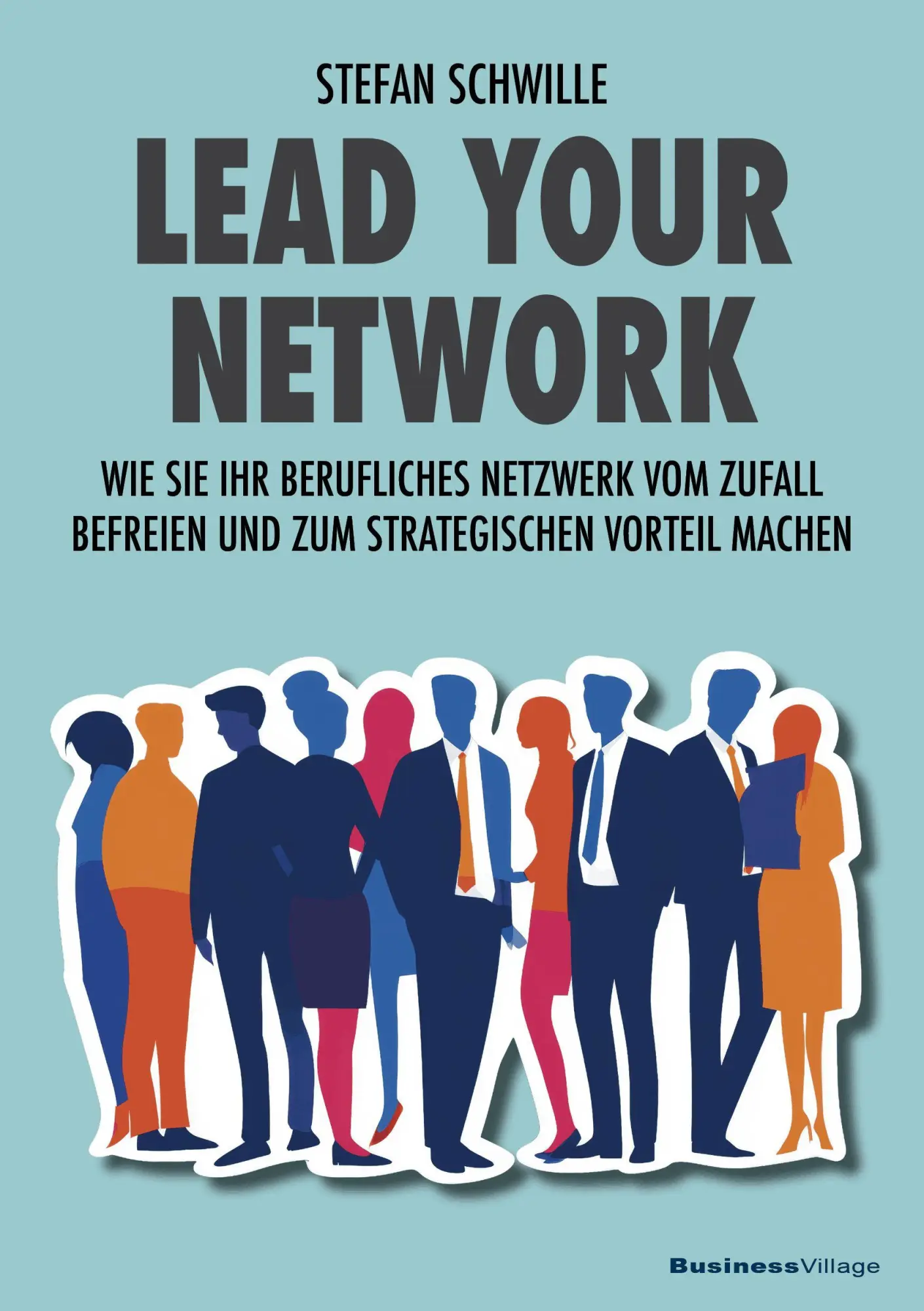 Cover: 9783869808918 | Lead Your Network | Stefan Schwill | Taschenbuch | 232 S. | Deutsch
