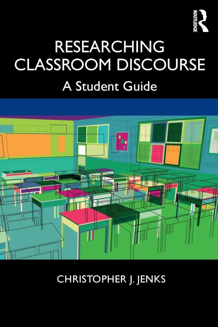 Cover: 9780367209018 | Researching Classroom Discourse | A Student Guide | Jenks | Buch
