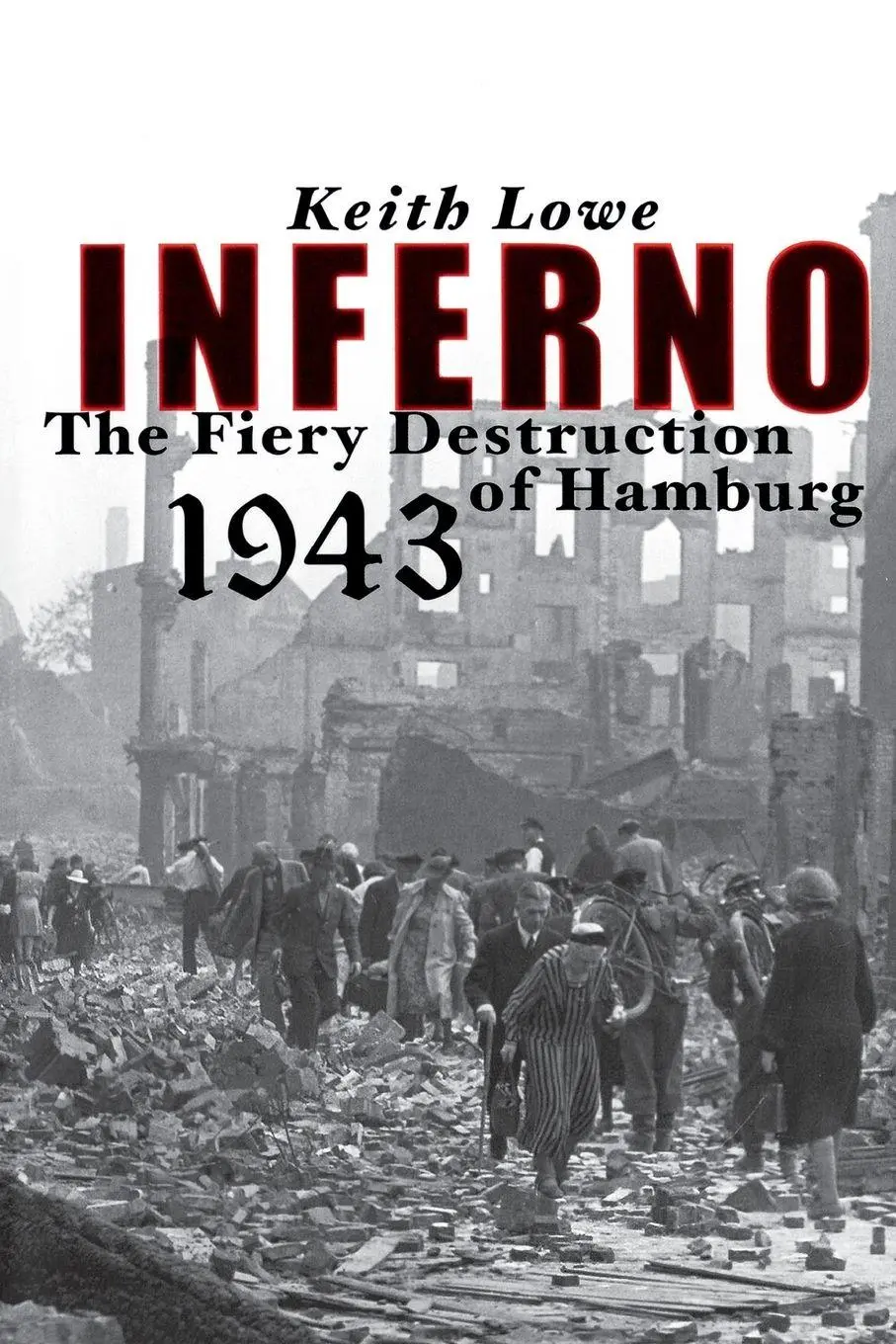 Cover: 9780743269018 | Inferno | Keith Lowe | Taschenbuch | No Series | Englisch | 2009