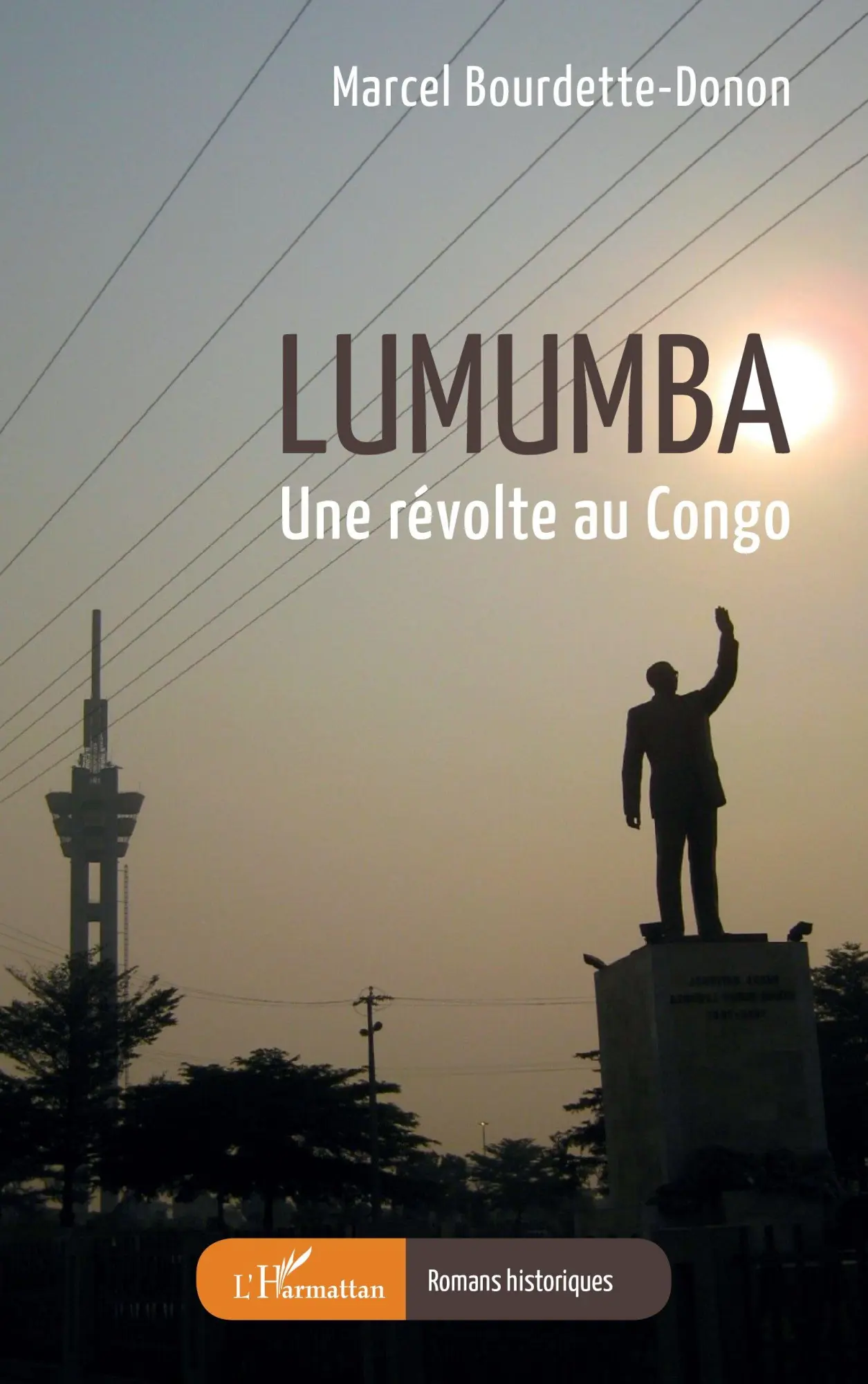 Cover: 9782336489018 | Lumumba | Une révolte au Congo | Marcel Bourdette-Donon | Taschenbuch