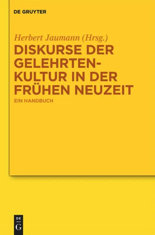 Cover: 9783110189018 | Diskurse der Gelehrtenkultur in der Frühen Neuzeit | Ein Handbuch