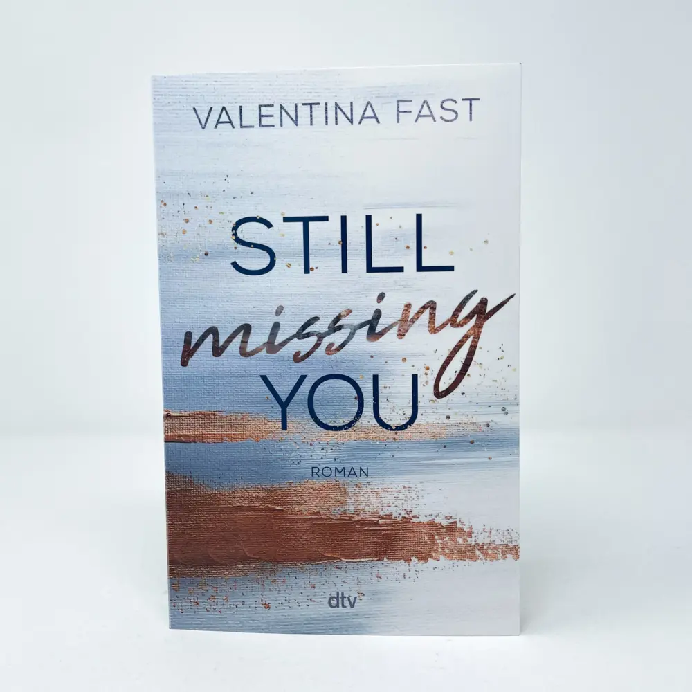 Bild: 9783423719018 | Still missing you | Die erste New-Adult-Reihe der Bestsellerautorin