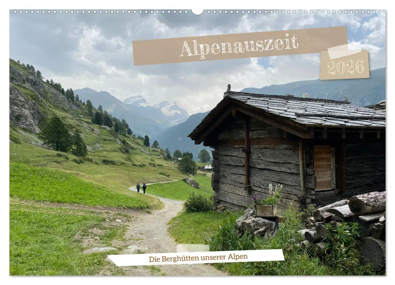 Cover: 9783457309018 | Alpenauszeit - Die Berghütten unserer Alpen (Wandkalender 2026 DIN...