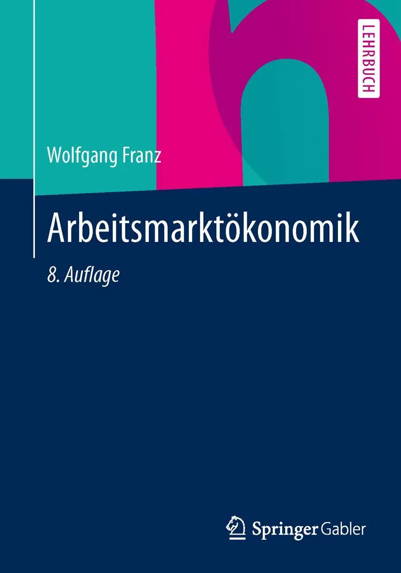 Cover: 9783642369018 | Arbeitsmarktökonomik | Wolfgang Franz | Taschenbuch | xix | Deutsch