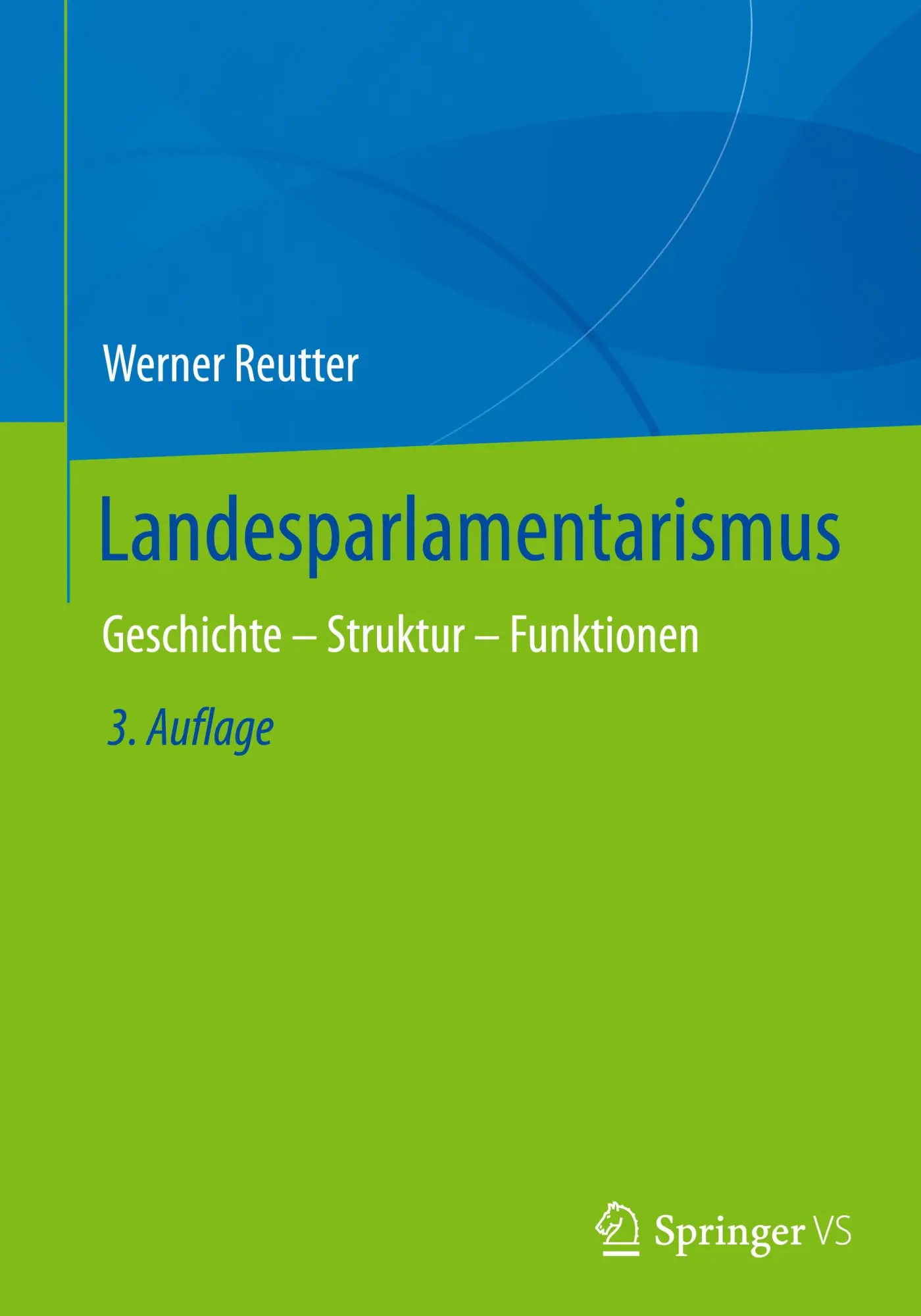 Cover: 9783658449018 | Landesparlamentarismus | Geschichte - Struktur - Funktionen | Reutter