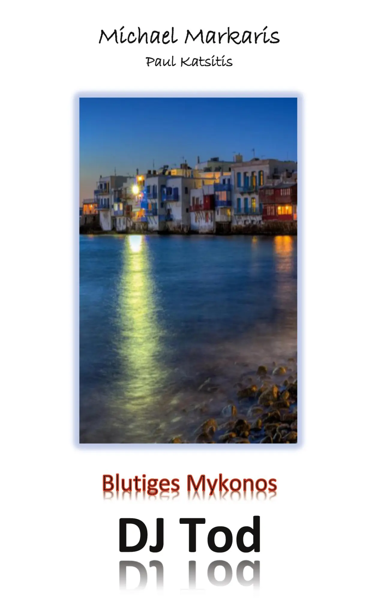 Cover: 9783819299018 | Blutiges Mykonos - DJ Tod | Paul Katsitis (u. a.) | Taschenbuch | 2025